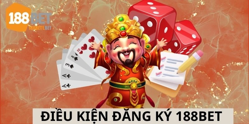 Điều kiện đăng ký 188bet