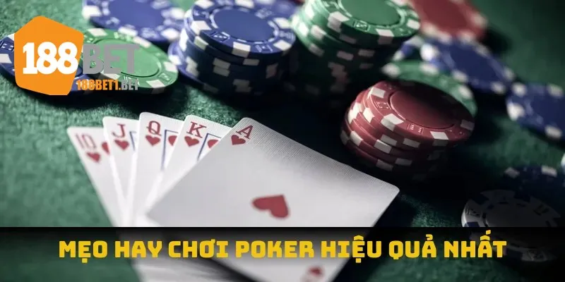 Mẹo hay chơi poker hiệu quả nhất